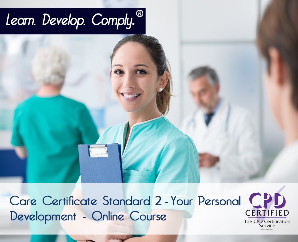 Care Certificate Standard 2 - Your Personal Development - The Mandatory ...