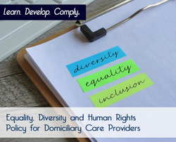 Equality, Diversity and Human Rights Policy for Domiciliary Care Providers - The Mandatory Training Group UK -