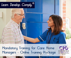 Mandatory Training for Care Home Managers - Online Package - ComplyPlus LMS™ - The Mandatory Training Group UK -