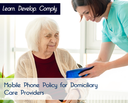 Mobile Phone Policy for Domiciliary Care Providers - The Mandatory Training Group UK -