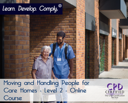 Moving and Handling People for Care Homes - Level 2 - Online Course - ComplyPlus LMS™ - The Mandatory Training Group UK -