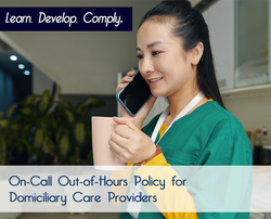 On-Call Out-of-Hours Policy for Domiciliary Care Providers- The Mandatory Training Group UK -