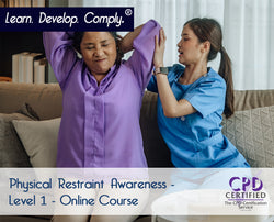 Physical Restraint Awareness - Level 1 - Online Course - ComplyPlus LMS™ - The Mandatory Training Group UK -