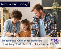 Safeguarding Children for Homecare (Domiciliary Care) - Level 3 - ComplyPlus LMS™ - The Mandatory Training Group UK -