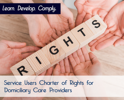 Service Users Charter of Rights for Domiciliary Care Providers - The Mandatory Training Group UK -