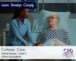 Catheter Care - Level 2 - Online Training Course - CPD Accredited - The Mandatory Training Group UK -